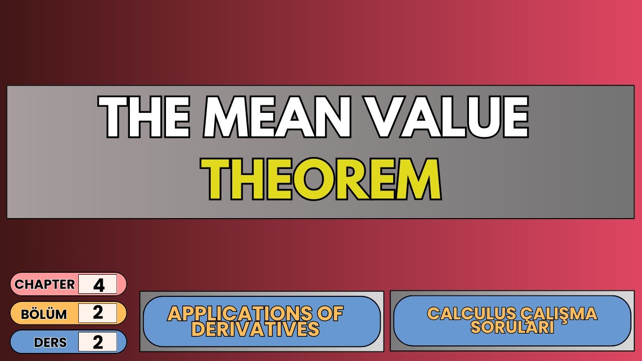 📘 Calculus Çalışma Soruları Bölüm 4.2 Ders 2 (Mean Value Theorem – Ortalama Değer Teoremi)