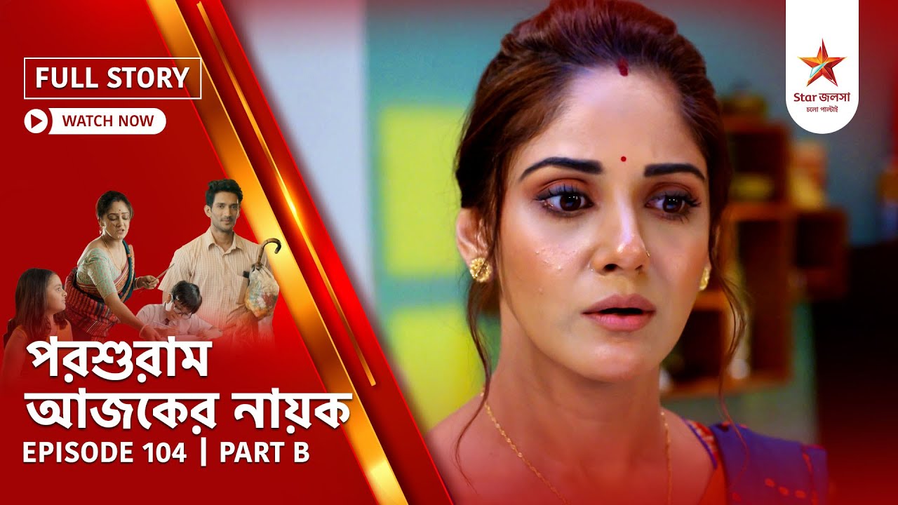 Full Story | Parashuram Ajker Nayok | Episode 104 | Part B