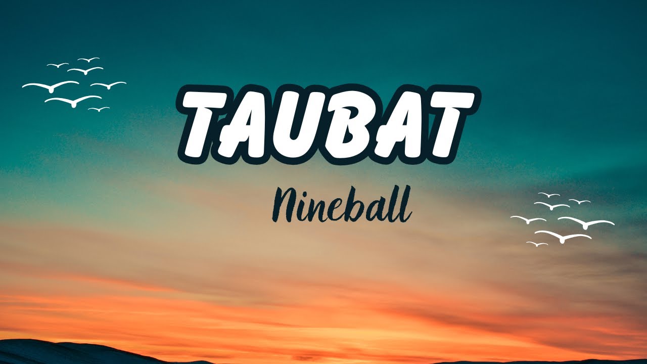 Nineball  - Taubat - Lagu Lirik