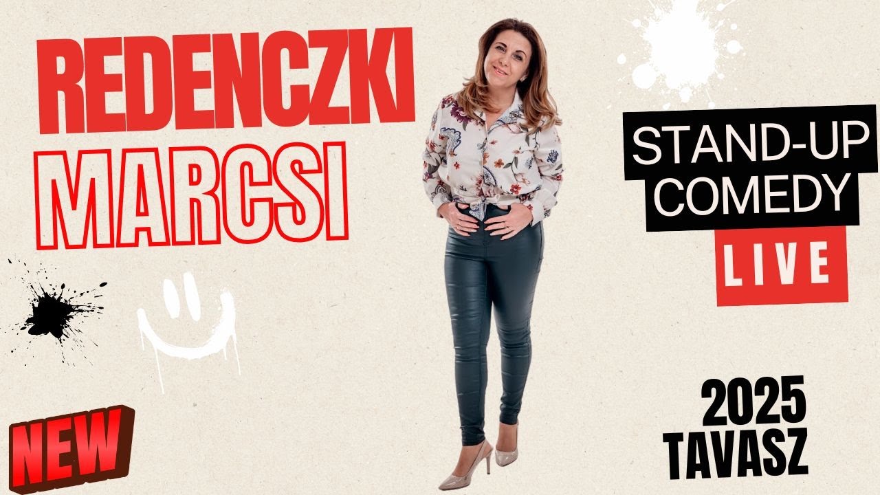 REDENCZKI MARCSI 2025 TAVASZ STAND UP COMEDY LIVE
