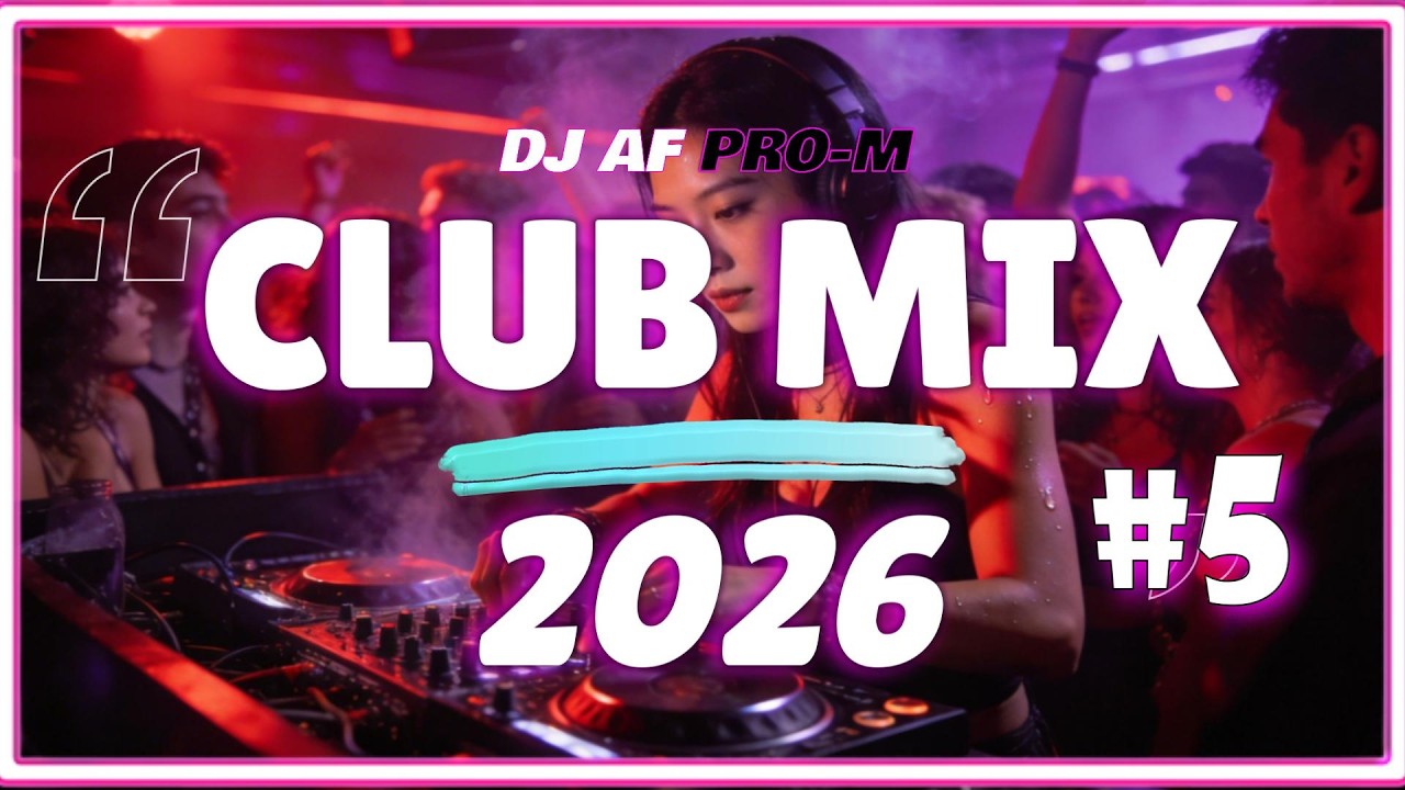 Party All Night 2026 🎧 Nonstop Club & Dance Bangers