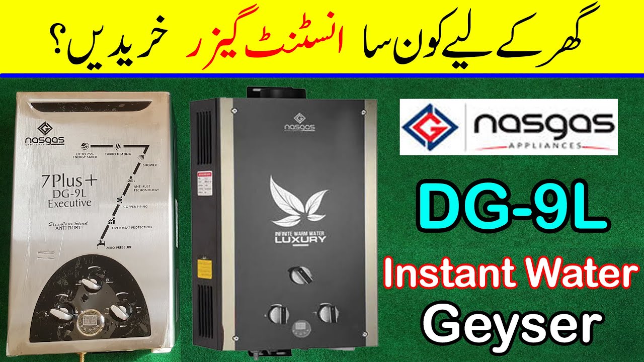 Nasgas Instant water Geyser DL-9 Litre complete review | instant geysers in Pakistan