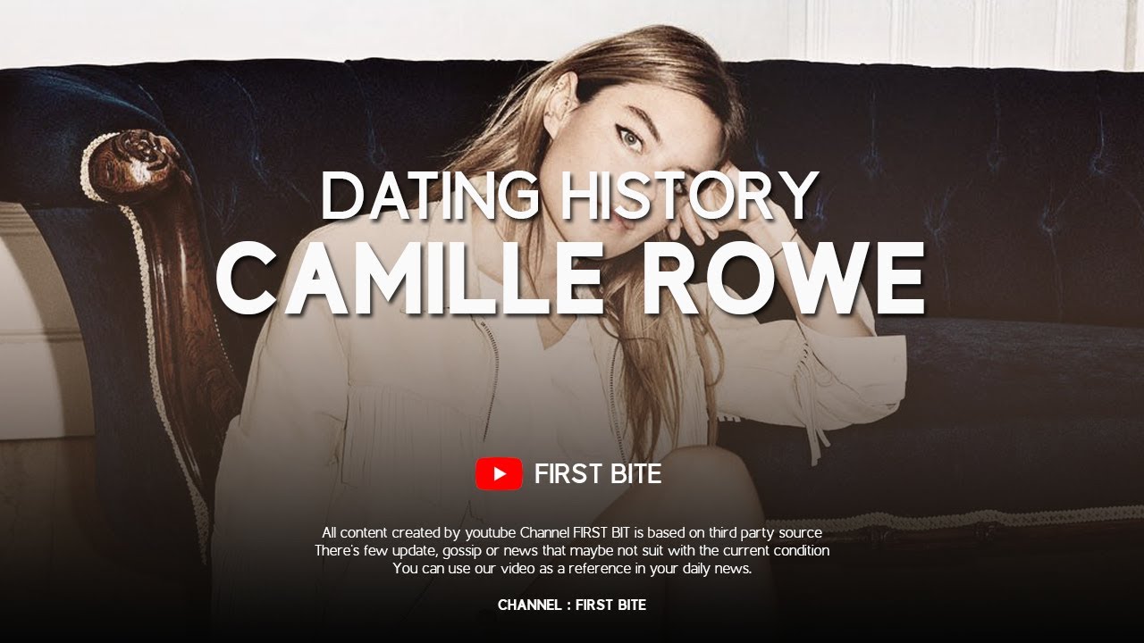 Camille Rowe Dating History / Boyfriends List (2012 - 2018)
