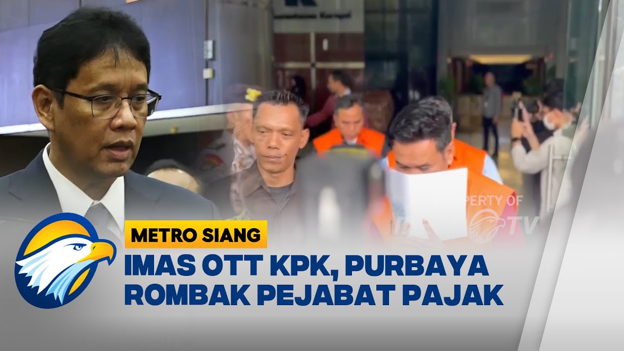 Imbas Kasus Suap, Purbaya Rombak Pejabat Pajak Imbas OTT KPK - [Metro Siang]
