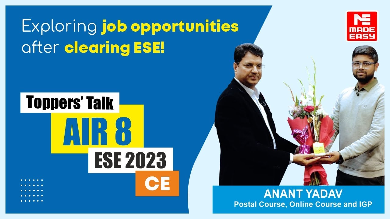 UPSC ESE 2023 | CE | AIR-8 | Anant Yadav | Toppers' Talk With B. Singh Sir | MADE EASY