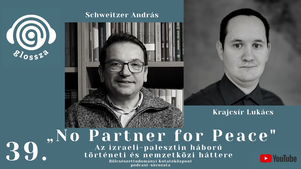 Glossza 39.: „No Partner for Peace”: Az izraeli-palesztin háború történeti és nemzetközi háttere