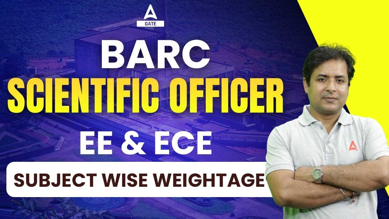 BARC SCIENTIFIC OFFICER | Subjectwise Weightage for EE & ECE Branch students