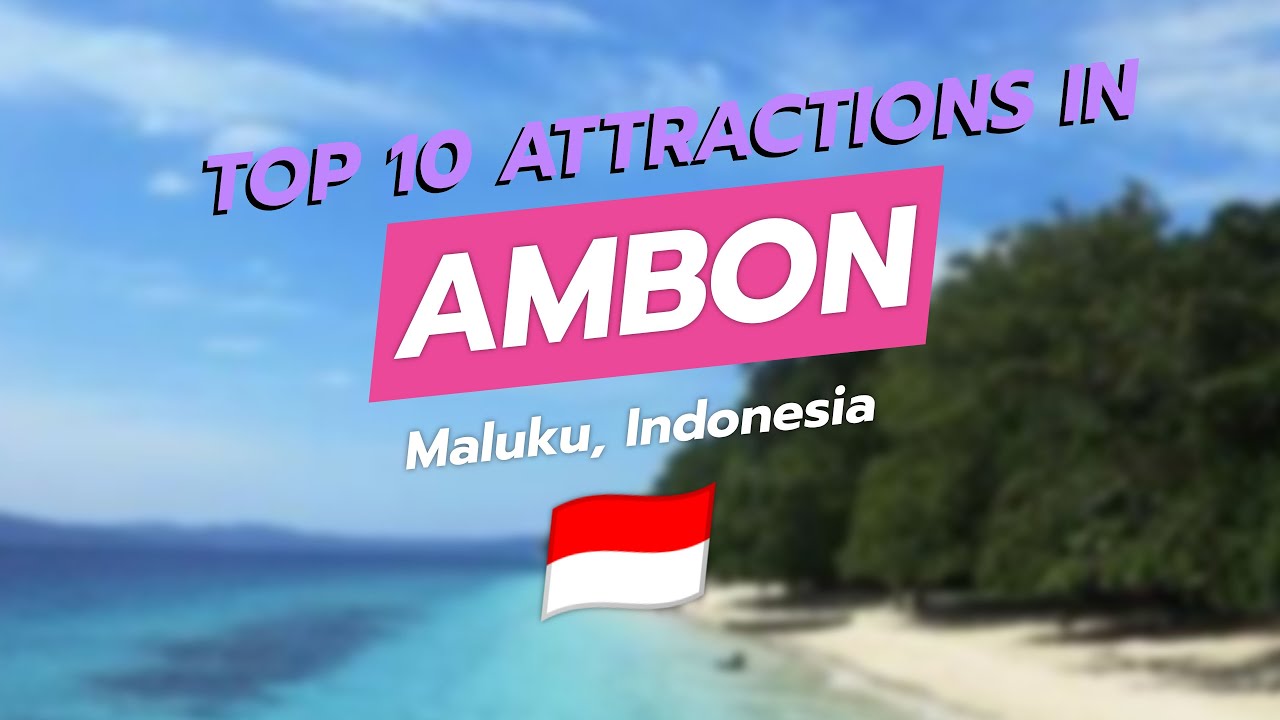 🌊 Топ-10 достопримечательностей Амбона, Малуку, Индонезия 🇮🇩