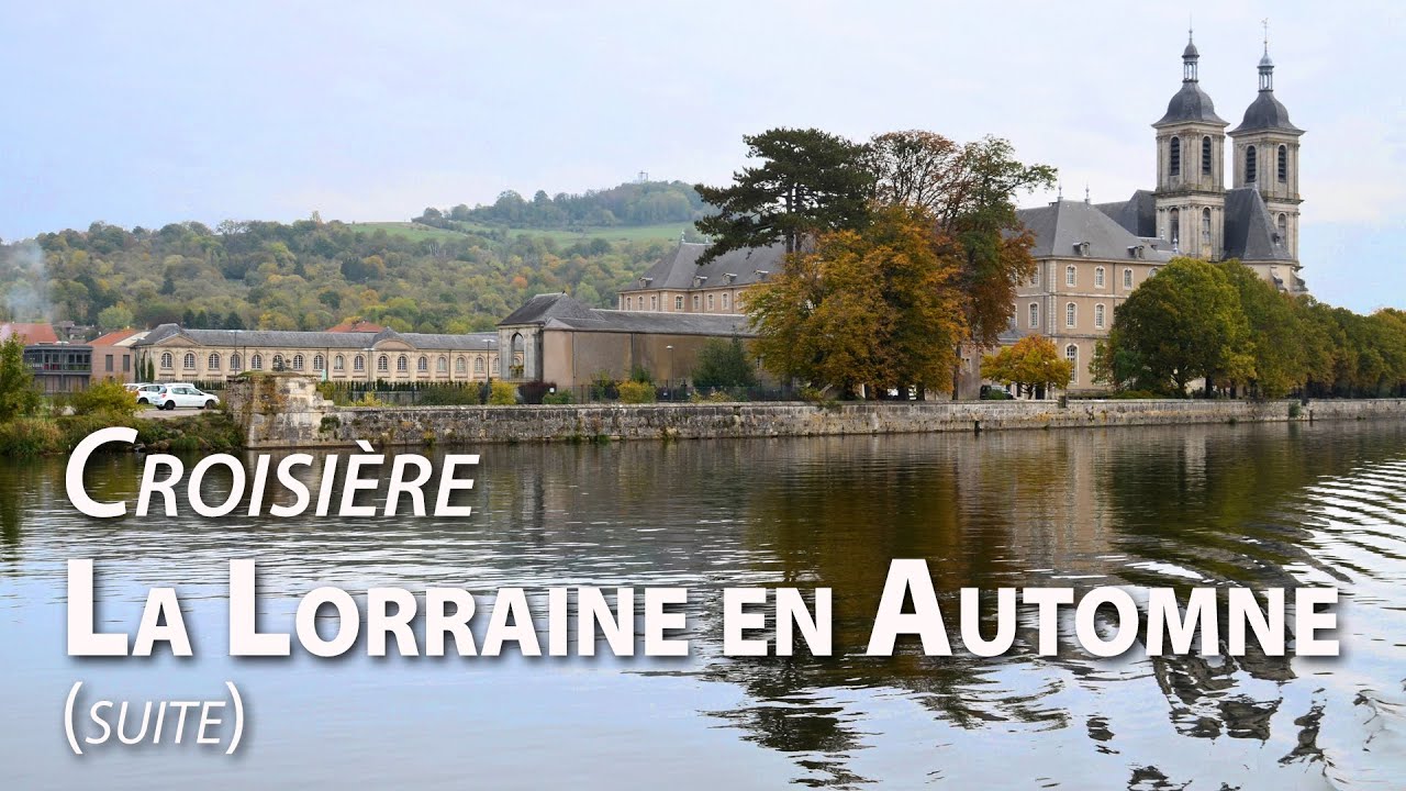 TOURISME FLUVIAL : La Lorraine en automne (2). Croisière de Nancy à Metz par Pont-à Mousson.