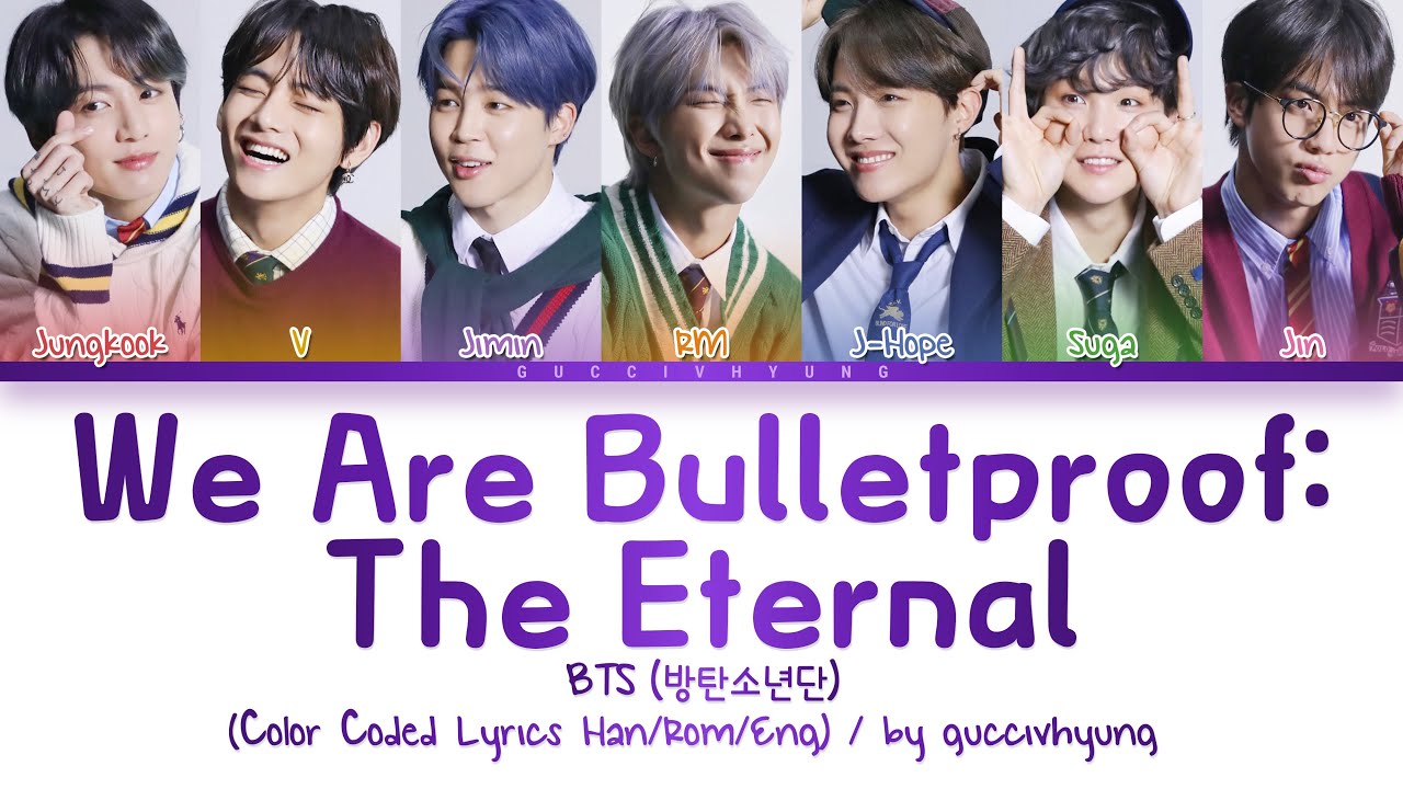 BTS (방탄소년단) - We Are Bulletproof: The Eternal (Color Coded Lyrics Han/Rom/Eng)