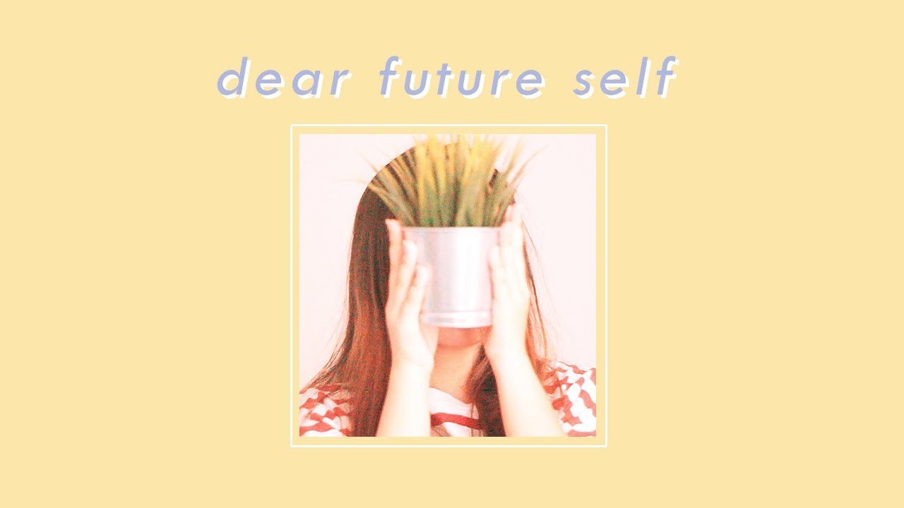dear future self (me at 19) 🌻