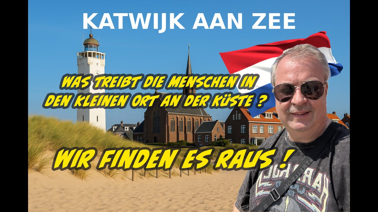 4K  Kat-was?! Warum alle pl&ouml;tzlich nach Katwijk aan Zee wollen