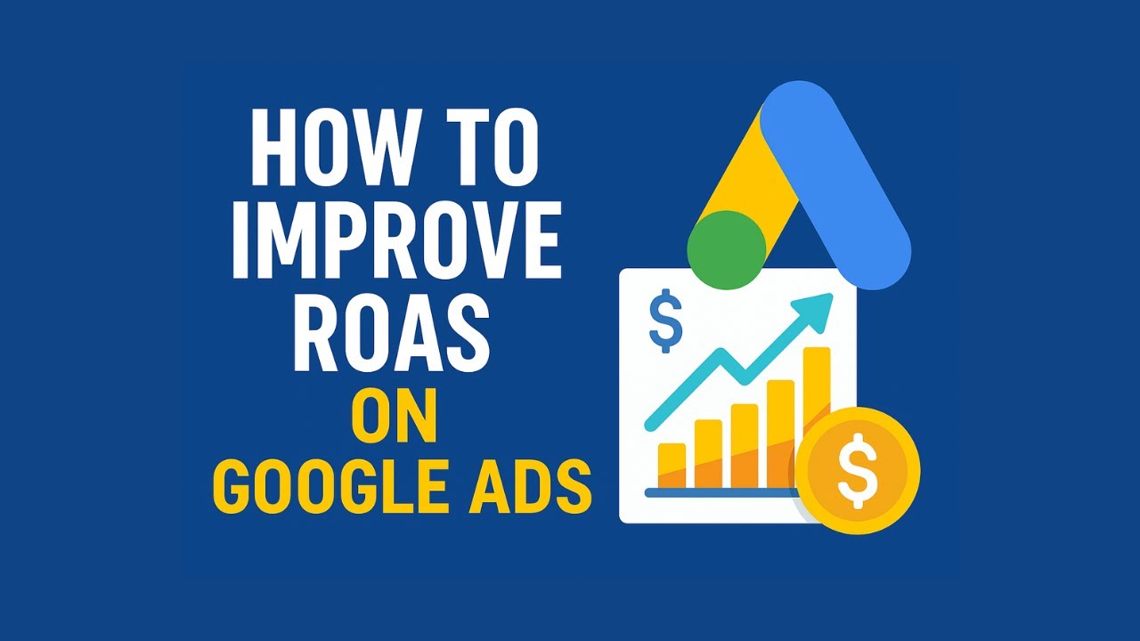 Ads Optimization to Increase ROAS on Google Ads
