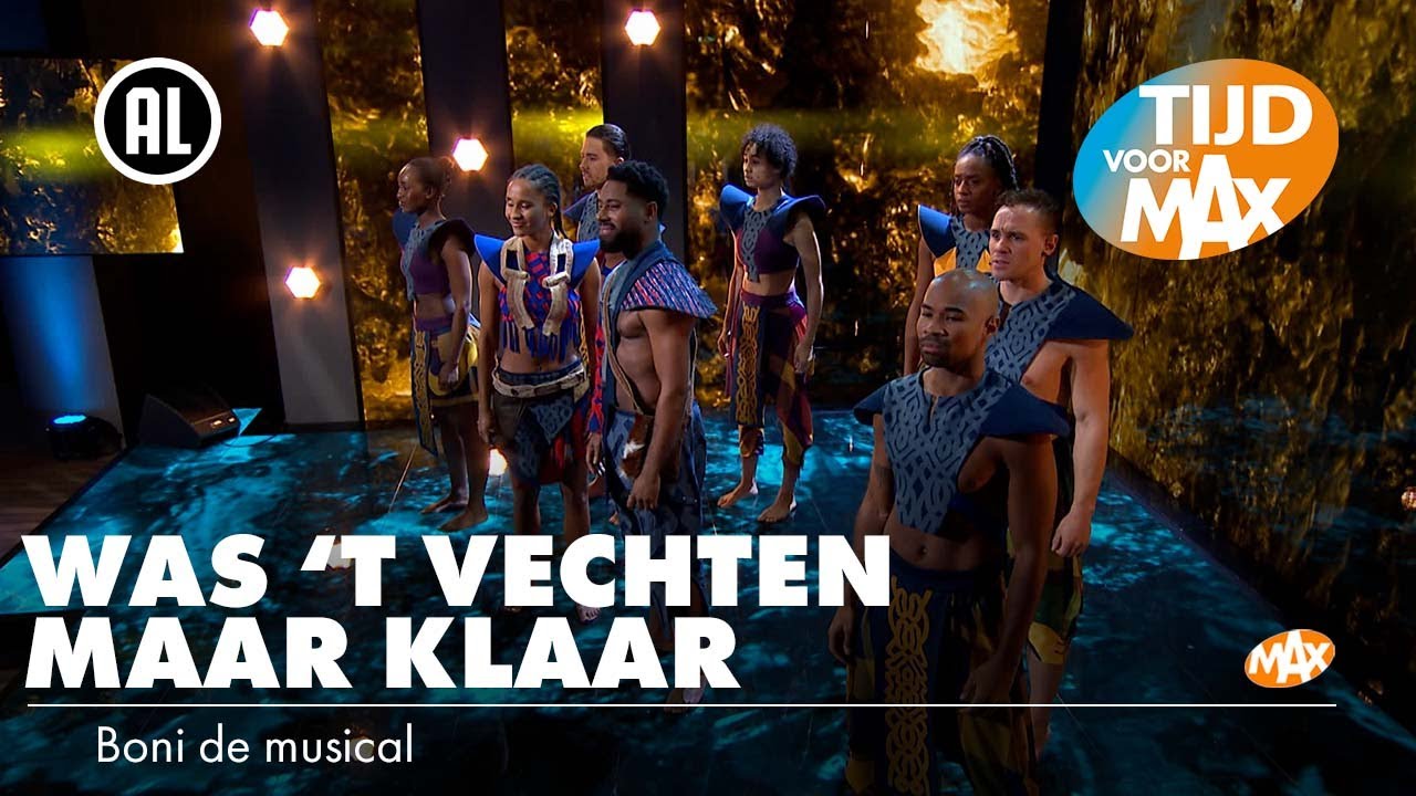 Boni de musical - Was 't Vechten Maar Klaar | TIJD VOOR MAX