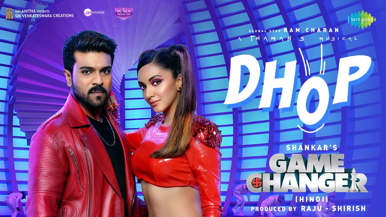 Dhop (Hindi) | Game Changer | Ram Charan | Kiara Advani | Thaman S | Shankar | Dil Raju