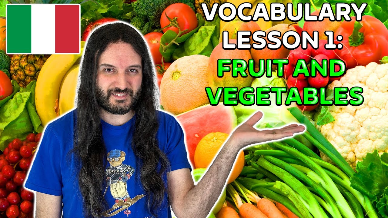 Vocabulary Lesson ITALIAN: Fruit and Vegetables Plus Cultural Facts