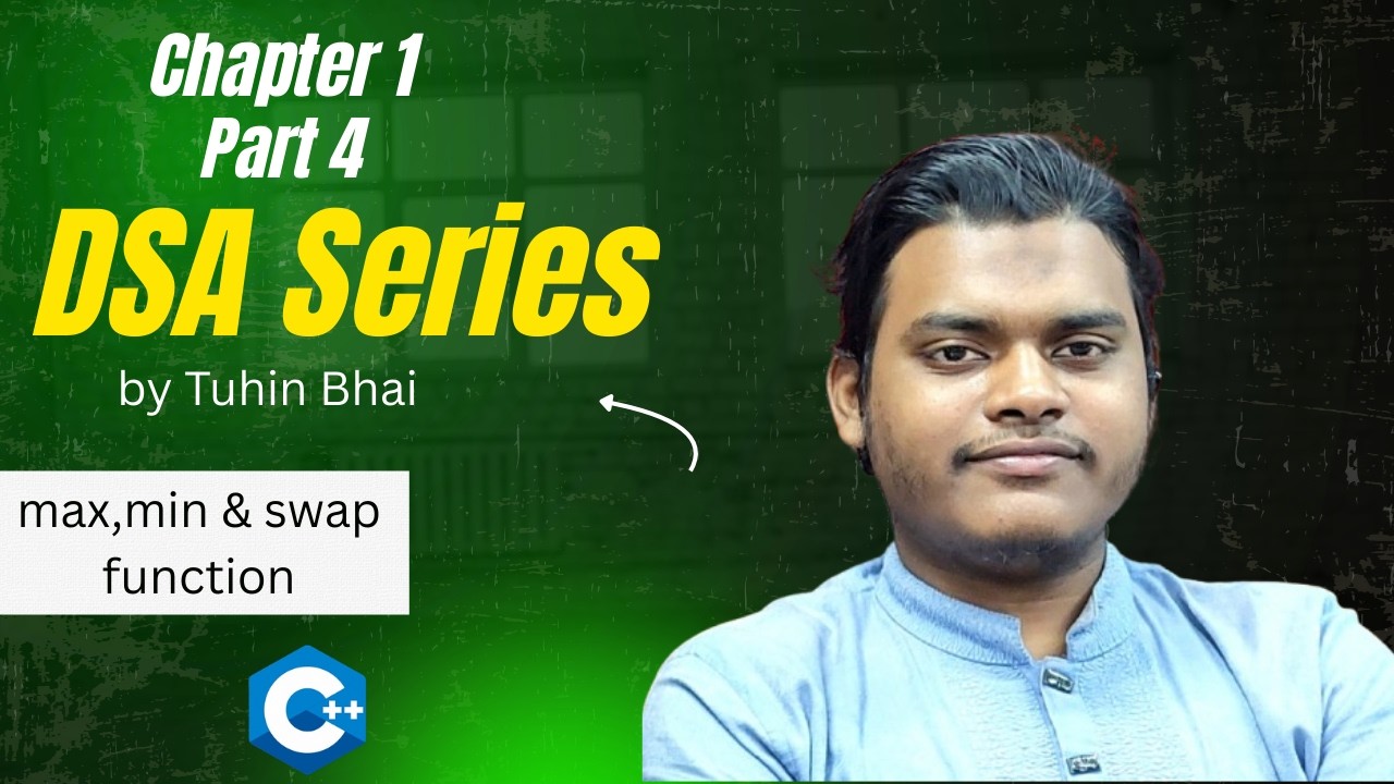 Max, Min and Swap Function in C++ | Data Structures and Algorithms | Chapter 1 (Part 4)