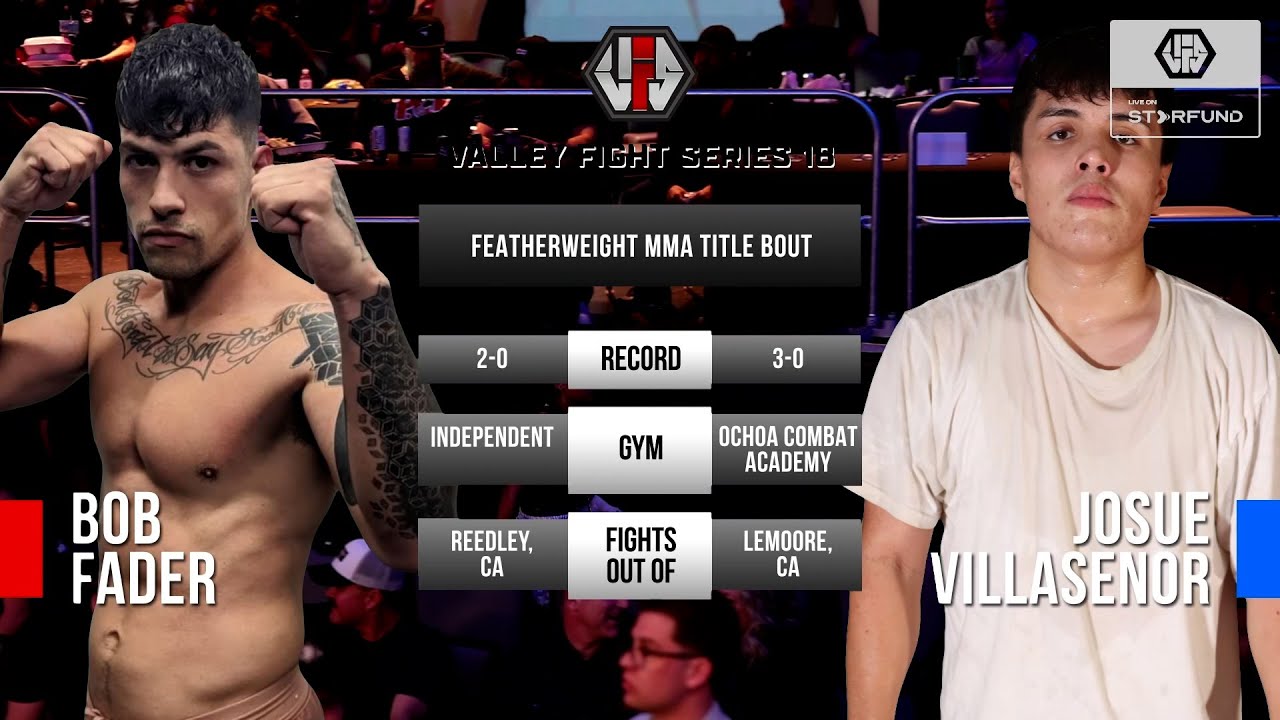 VFS 18: PRO/AM MMA - Bob Fader vs Josue Villasenor - Table Mountain Casino Resort FRESNO, CA Fights