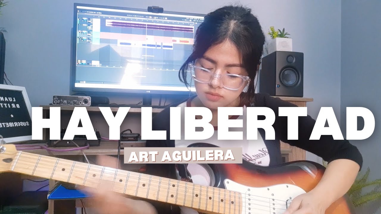 Hay Libertad - Art Aguilera - Cover de guitarra eléctrica BY Luana Britto ♥