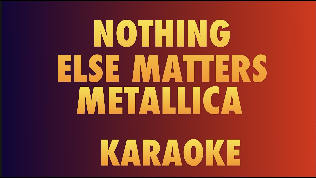 METALLICA - NOTHING ELSE MATTERS - Eb TUNING - INSTRUMENTAL/KARAOKE