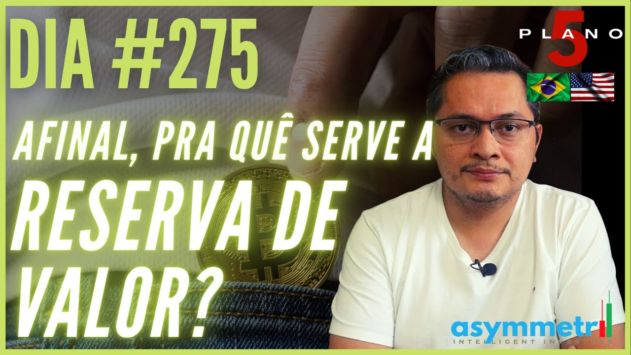 O QUE &Eacute; RESERVA DE VALOR E PRA QU&Ecirc; ELA SERVE?