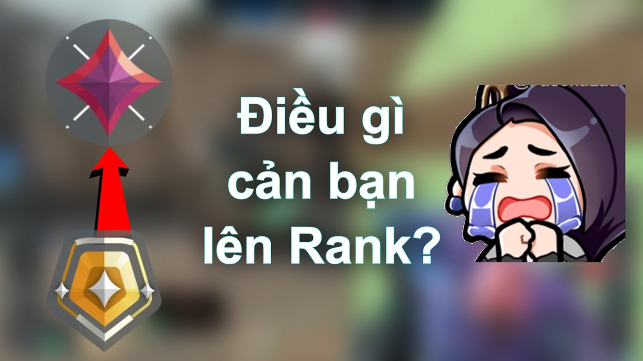 Lý do bạn không lên được Rank