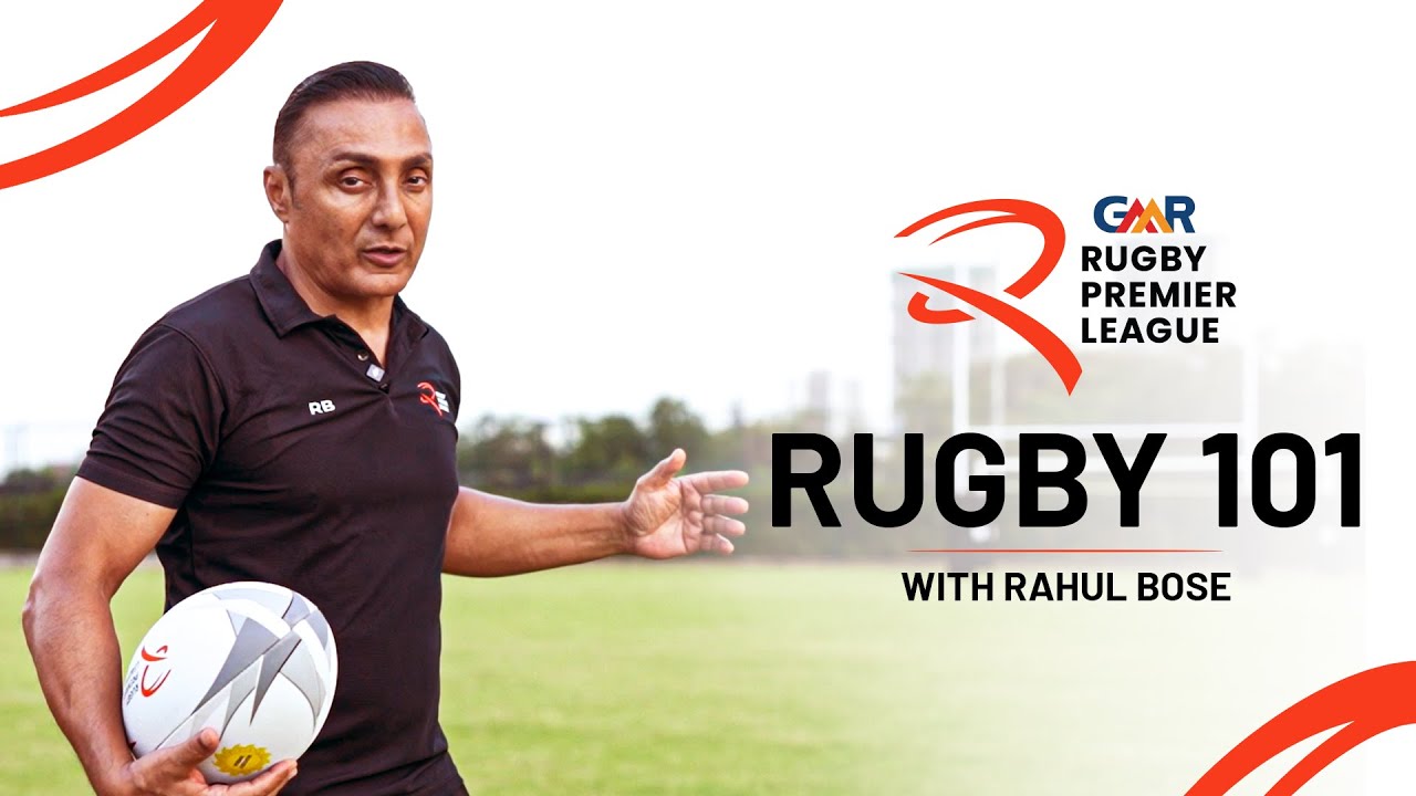 Rugby 101 with Rahul Bose