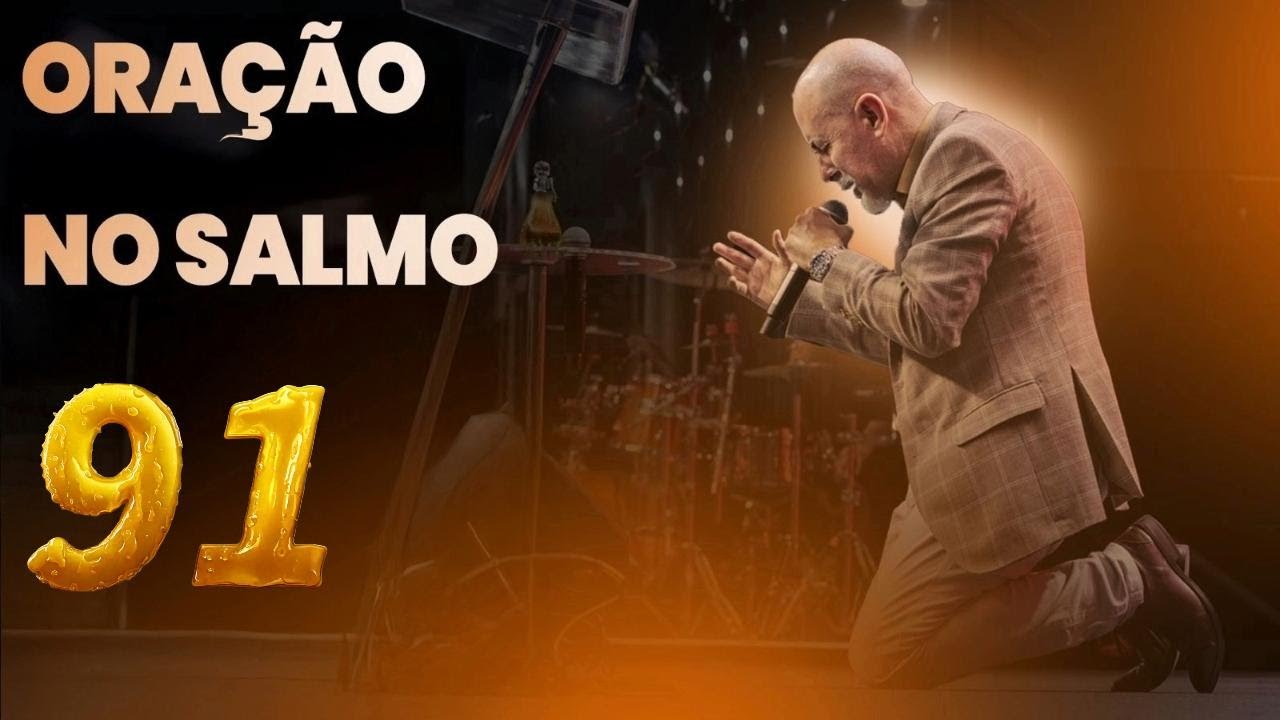 ORAÇÃO NA MADRUGADA NO SALMO 91 -  APÓSTOLO JOSÉ IRACET
