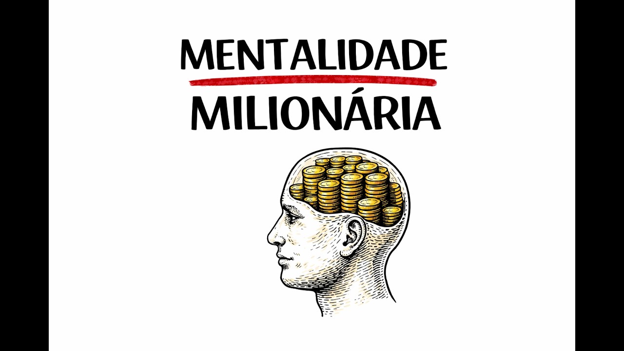 A mentalidade milionária explicada | Quem Pensa Enriquece