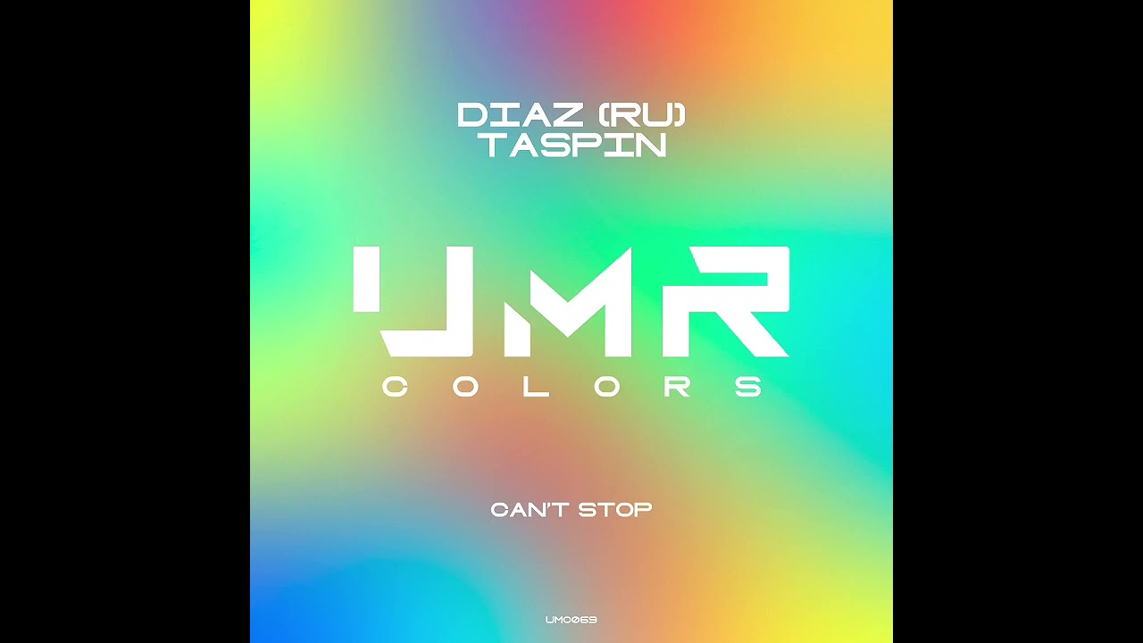 Taspin, DIAZ RU - Can't Stop (Original Mix) [UNCLES MUSIC COLORS] Progressive House