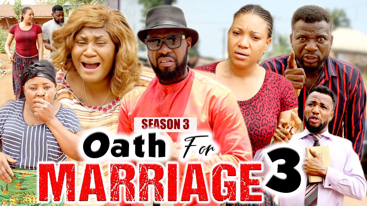 OATH FOR MARRIAGE SEASON 3 (New Hit Movie) - 2021 Latest Nigerian Nollywood Movie Full HD