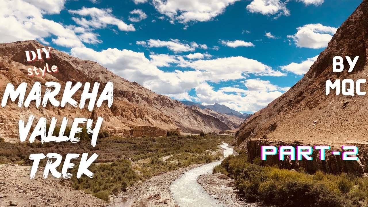 Markha Valley Trek with Kang Yatse- II Climb in DIY style by MQC/ Part-2 / Sara to Umlung Via Markha