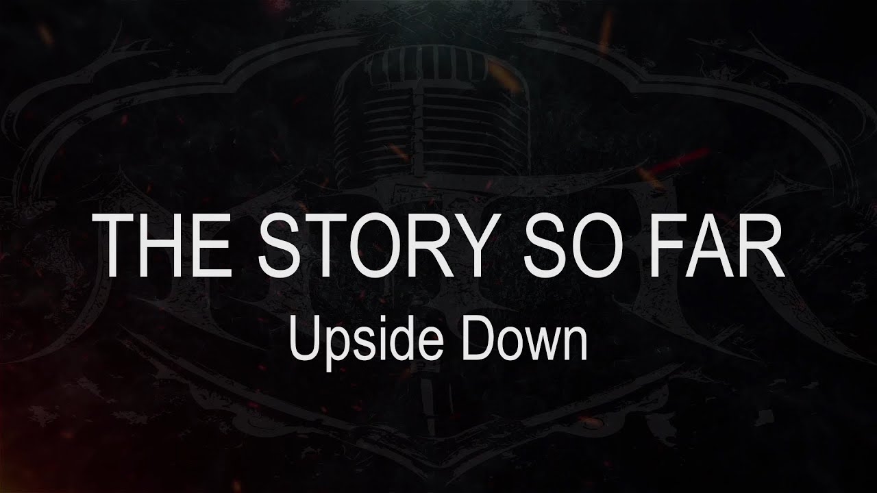 The Story So Far || Upside Down [ Karaoke + Instrumental ]