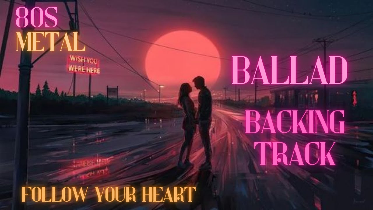 80s Metal Ballad Backing Track C# Minor (Follow Your Heart)