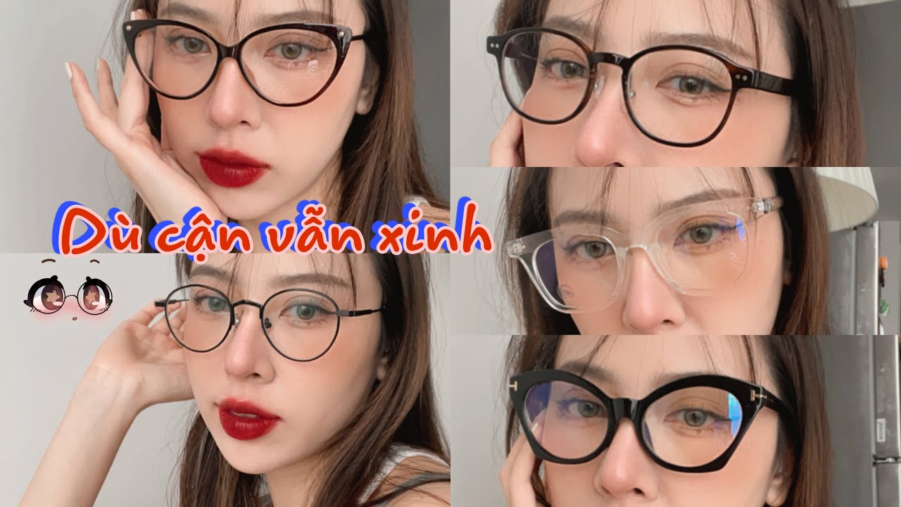 【Haul Kính Cận 】 lựa chọn kính cận cho từng khuôn mặt - vẫn trendy và hợp thời trang
