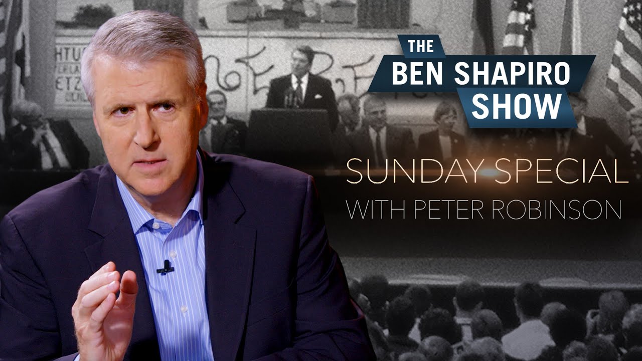 Peter Robinson | The Ben Shapiro Show Sunday Special Ep. 75
