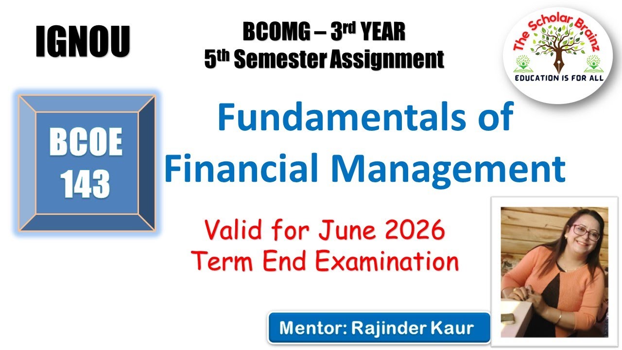 IGNOU BCOMG BCOE 143 Fundamentals of Financial Management Solved Assignment valid for June 2026 TEE