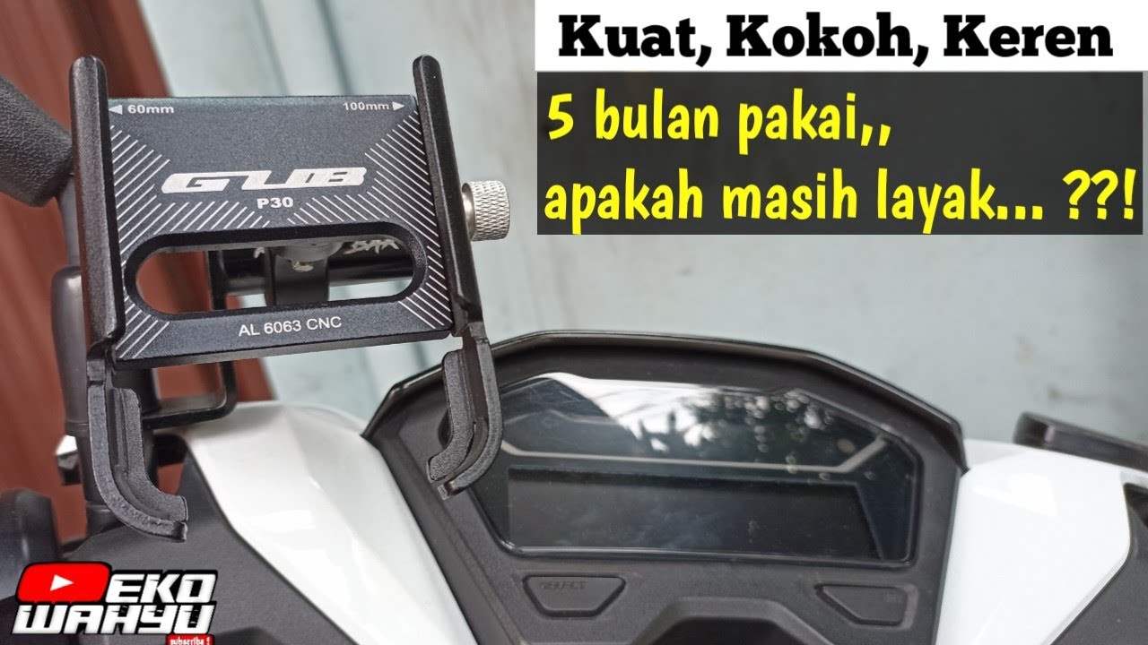 REVIEW PEMASANGAN HOLDER PHONE HANDPHONE GUB P30 PEMAKAIAN 5 BULAN || HOLDER HANDPHONE GUB P30
