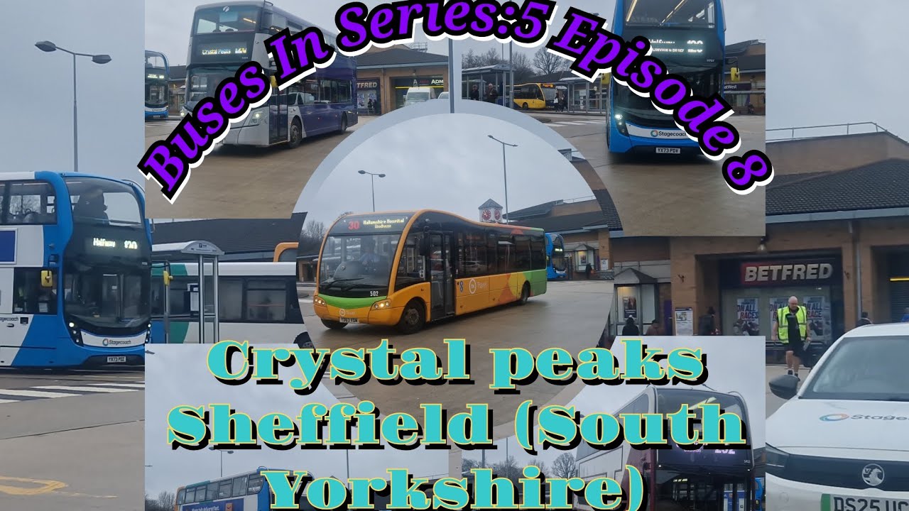 Buses in: S5 Ep8 Crystal Peaks (South Yorkshire) 02/02/2026