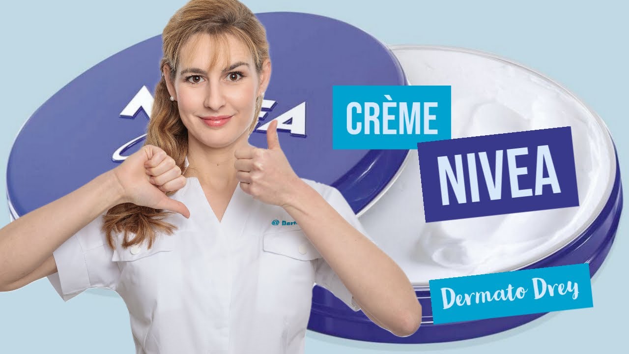 Crème Nivea : bien ou pas ? L'avis de Dermato Drey !