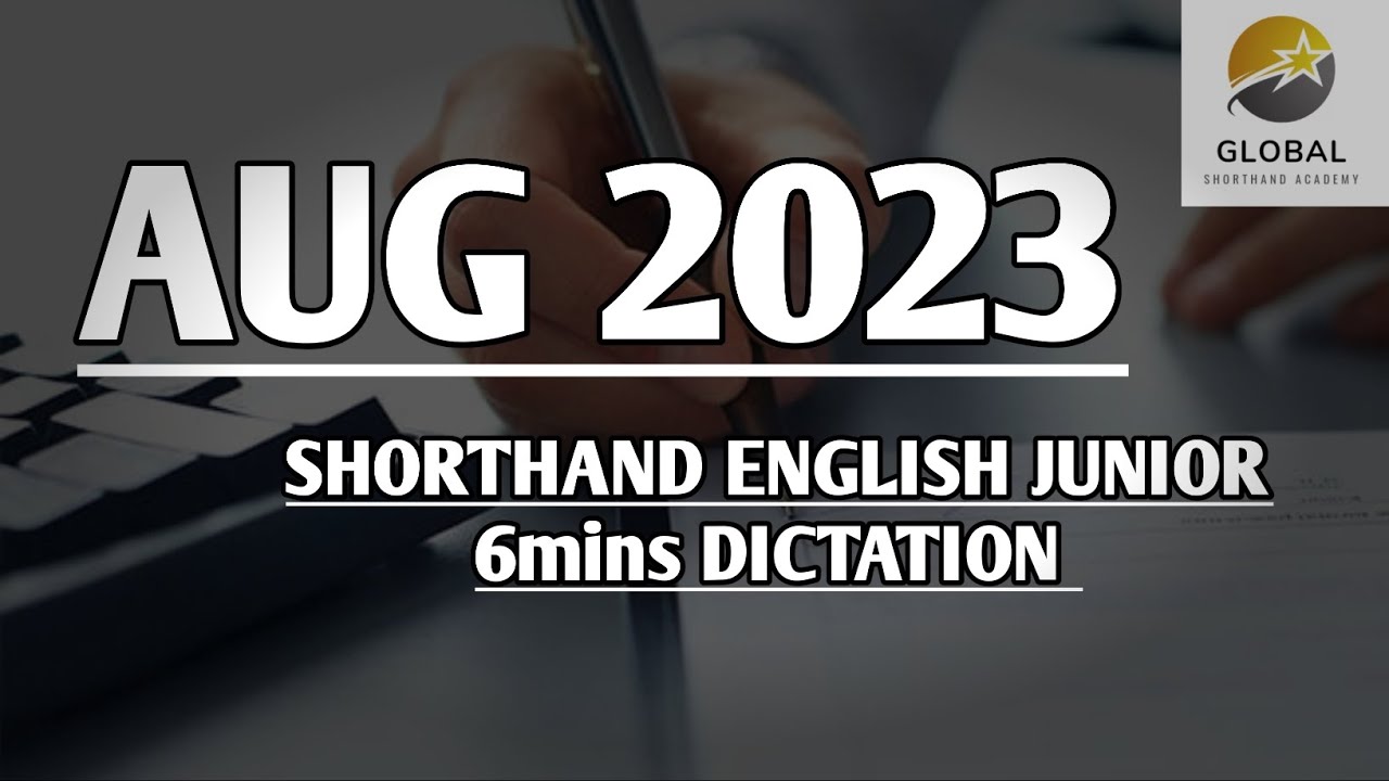 AUG 2023 SHORTHAND ENGLISH JUNIOR SPEED 6mins DICTATION 🔊✍🏼🏆✨