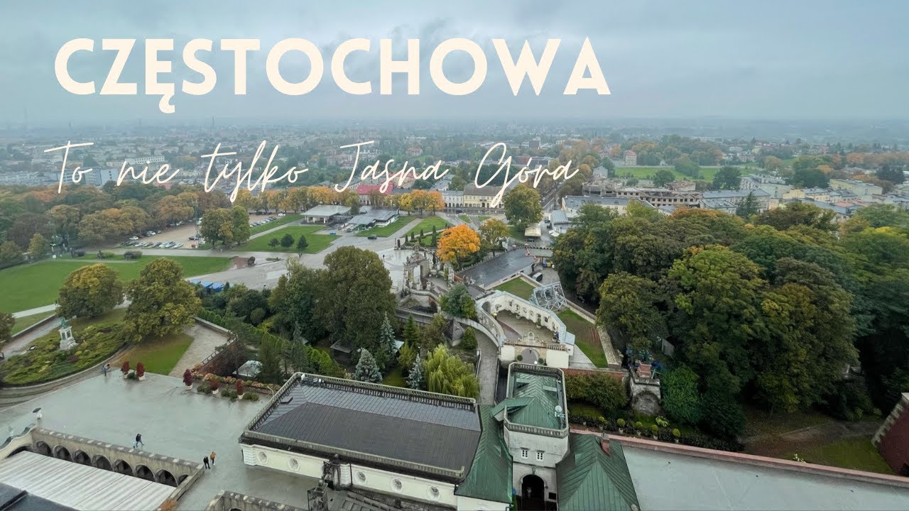 Częstochowa to nie tylko Jasna Góra
