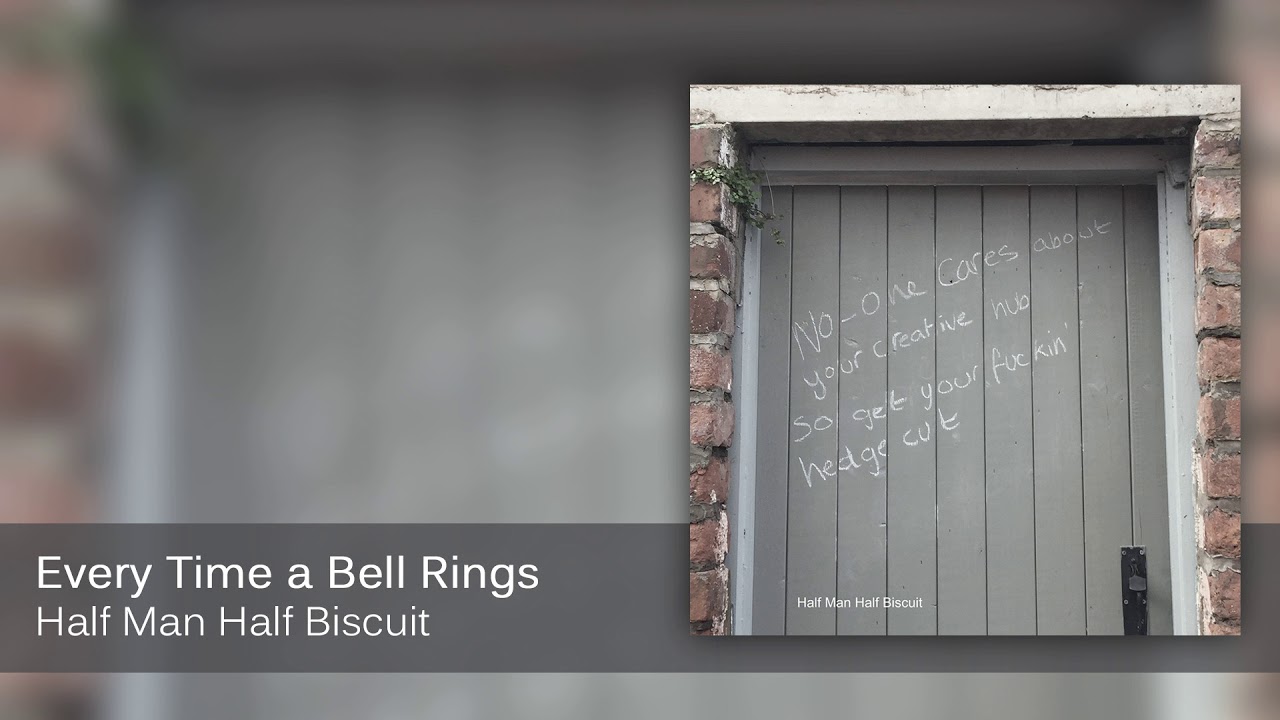 Half Man Half Biscuit - Every Time a Bell Rings [Official Audio]