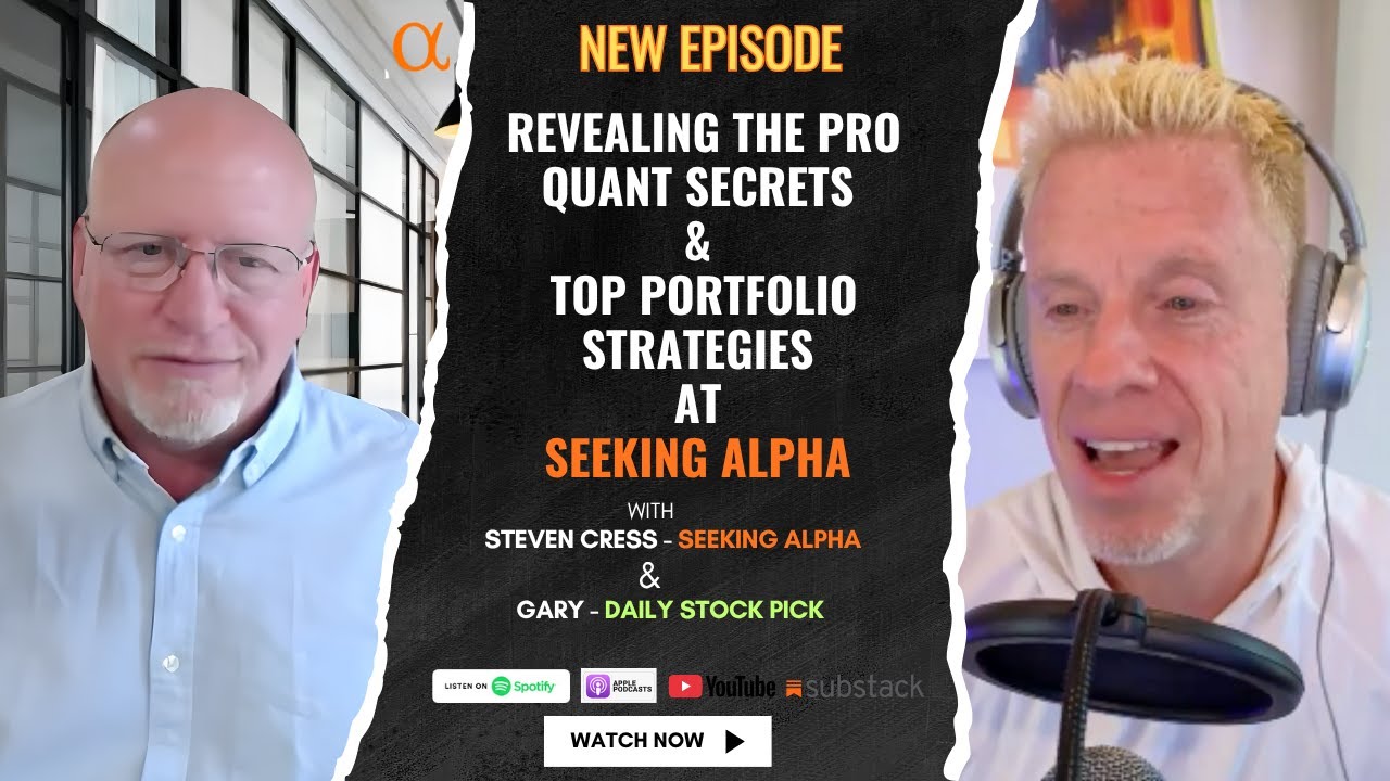 Inside Alpha Picks Steve Cress Reveals ProQuant Secrets & Top Portfolio Strategies at Seeking Alpha
