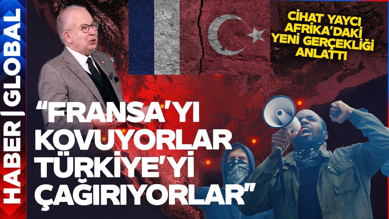 Afrika'da Fransa'ya Türk Tokadı! Cihat Yaycı: Fransa'yı Kovuyorlar Bizi Çağırıyorlar