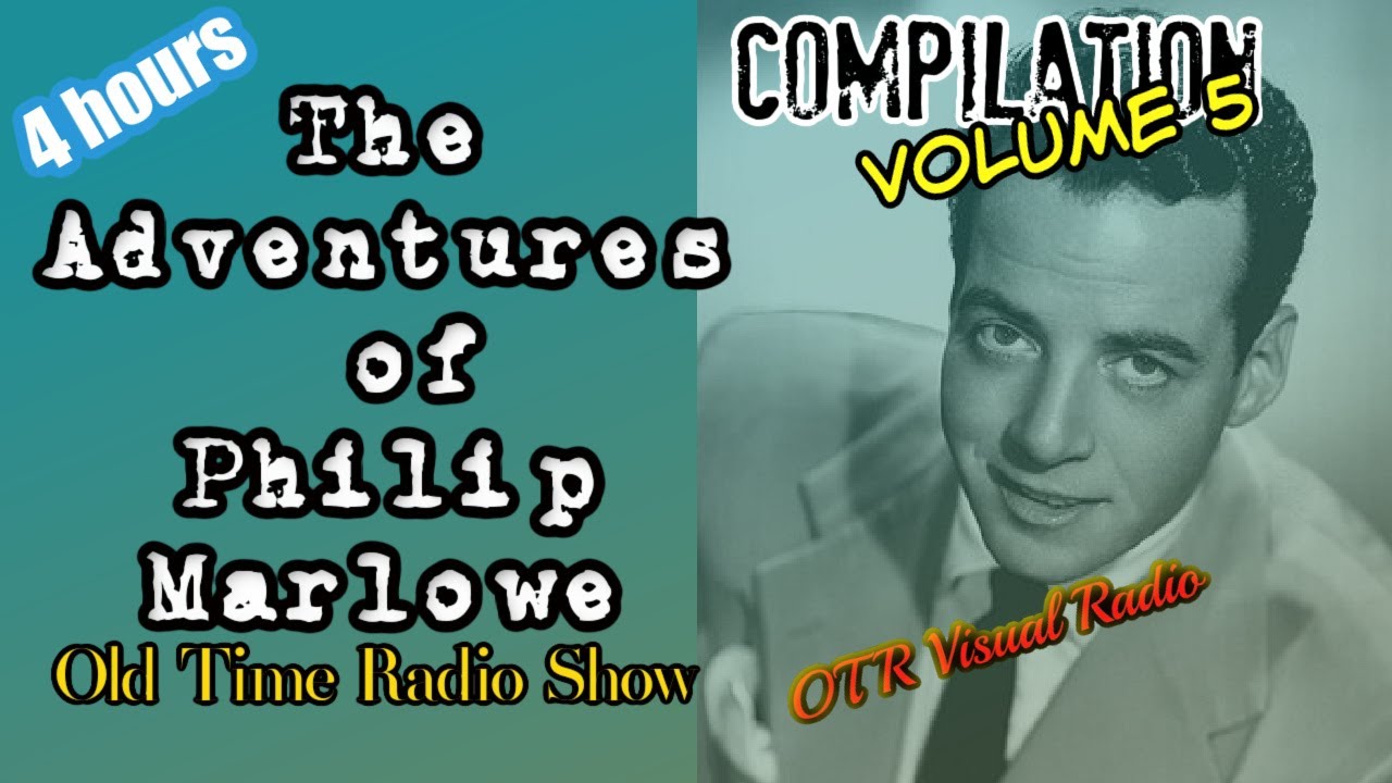 The Adventures of Philip Marlowe 👉Episode 5/Old Time Radio Detective Compilation/OTR Visual Podcast