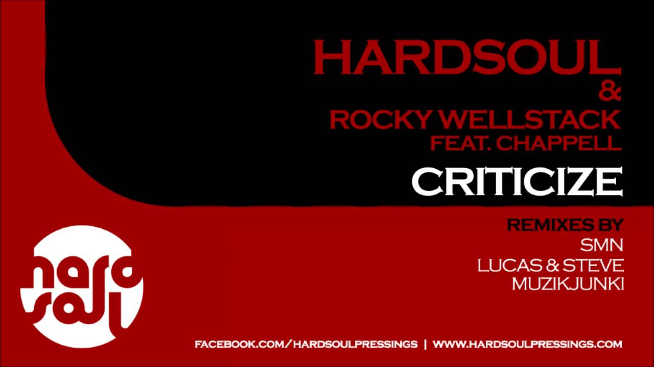 Hardsoul & Rocky Wellstack feat. Chappell - Criticize (Preview)