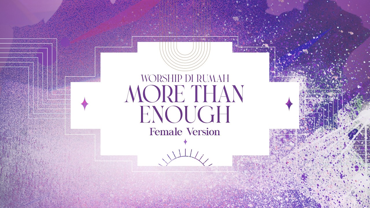 More Than Enough - Worship Di Rumah (Female Version)