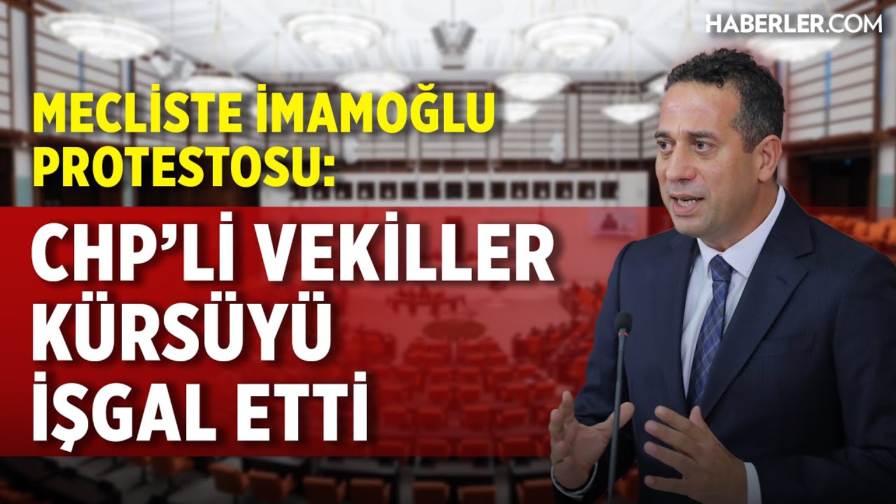 Mecliste İmamoğlu Protestosu: CHP'li Vekiller Kürsüyü İşgal Etti