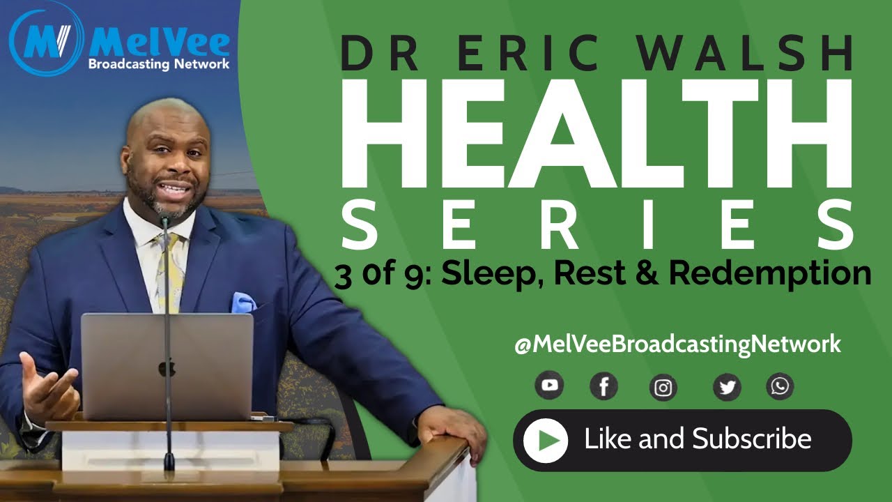 03. HEALTH SERIES with Dr Eric Walsh // Sleep, Rest and Redemption